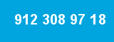 912 308 97 18